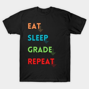 Eat Sleep Grade Repeat T-Shirt